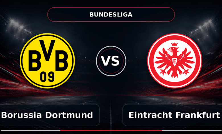 Nhận định Borussia Dortmund vs Eintracht Frankfurt - Match Card