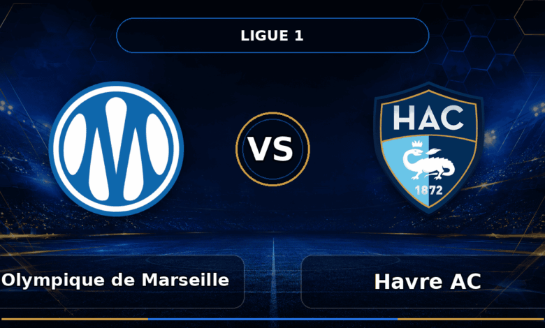 Nhận định Olympique de Marseille vs Havre AC - Match Card