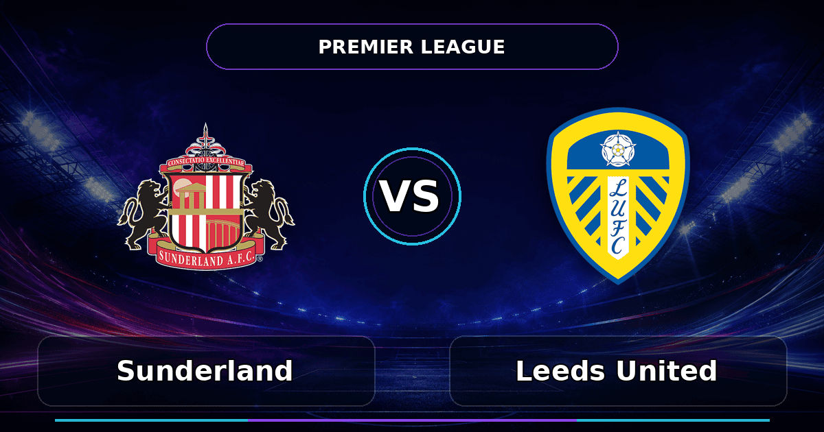 Nhận định Sunderland vs Leeds United - Match Card